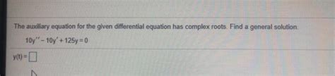 Solved The auxiliary equation for the given differential | Chegg.com