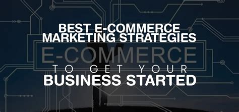 5 Best E-Commerce Marketing Strategies for Your Business