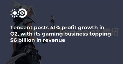 Tencent posts 41% profit growth in Q2, with its gaming business topping $6 billion in revenue ...