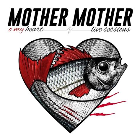 Mother Mother - O My Heart (Live Sessions) Lyrics and Tracklist | Genius