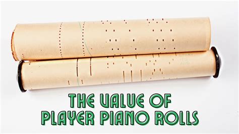 How to Assess the Value of Piano Player Rolls