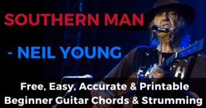 Southern Man - Neil Young free, easy, accurate and printable beginner ...