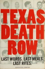 Texas Death Row: Last Words. Last Meals. Last Rites : Bill Crawford ...