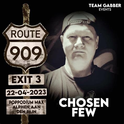 Stream Route 909 EXIT 3 - Chosen Few by Team Gabber Events | Listen online for free on SoundCloud