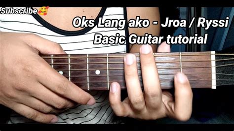 Oks lang ako guitar tutorial Ryssi / Jroa (W/ lyrics&chords ) Easy Chords and Strumming ...