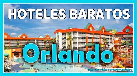 HOTELES BARATOS en ORLANDO | ¿Dónde dormir en Orlando? | Cómo Viajar a ...