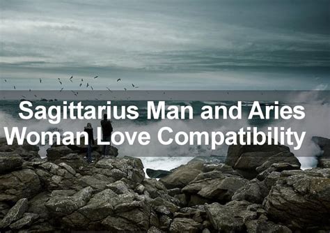 Aries Woman & Sagittarius Man Love & Marriage Compatibility | Aries ...