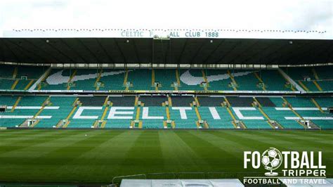 Celtic Park Stadium Guide - Glasgow | Football Tripper