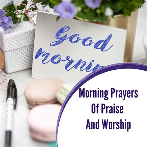 Morning Prayers Of Praise And Worship - ChristiansTT