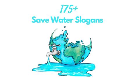 175+ Best Slogans For Saving Water (2023) - Unico Things