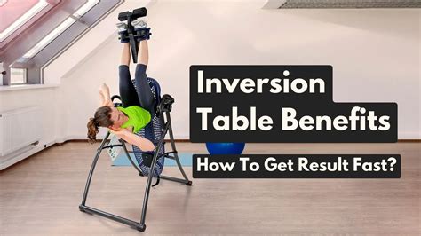 Amazing Benefits of Inversion Tables [ How To Get Result Fast ] -