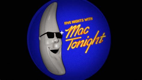 Five Nights With Mac Tonight | Five Nights with Mac Tonight Wiki | Fandom