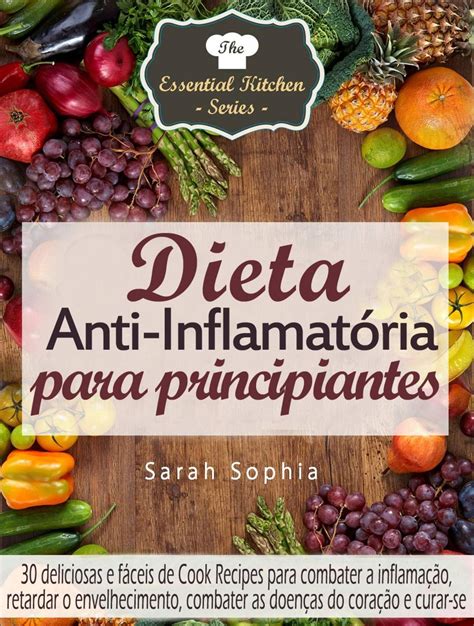 Dieta Anti-Inflamatória para principiantes - eBook - Walmart.com - Walmart.com