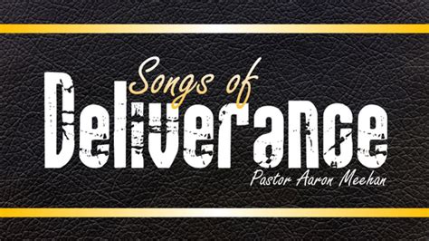 Songs of Deliverance - Logos Sermons