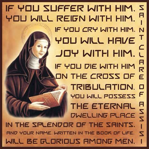 St. Clare of Assisi Saint Quotes Catholic, Catholic Saints, Roman Catholic, Religious Quotes ...