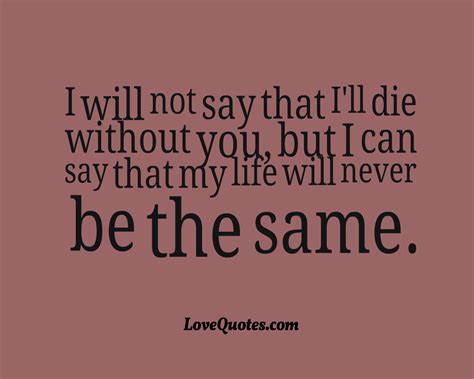 I Can Live Without You - Love Quotes