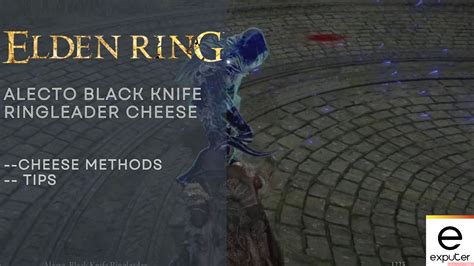 Elden Ring: How To Beat Alecto Black Knife [Cheese Method] - eXputer.com