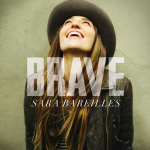 Sara Bareilles – Brave Lyrics | Genius Lyrics