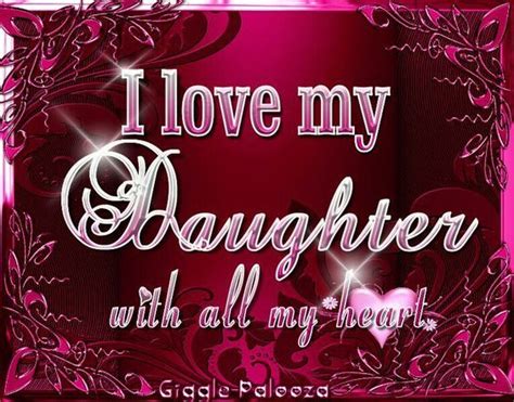 I Love My Daughter Pictures, Photos, and Images for Facebook, Tumblr, Pinterest, and Twitter