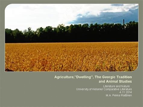 Agriculture Dwelling The Georgic Tradition and Animal Studies