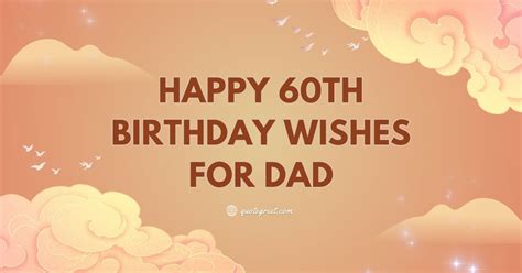 169 Unique 60th Birthday Messages For Dad - 2024 - QuoteGreet