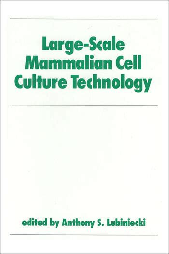 Large-Scale Mammalian Cell Culture Technology - CRC Press Book