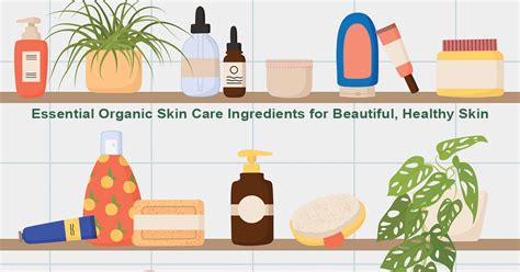 10 Essential Organic Skin Care Ingredients for Beautiful, Healthy Skin • Best Of Organic Skin ...