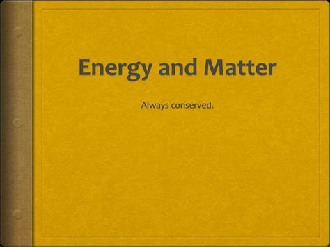 PPT - Energy and Matter PowerPoint Presentation, free download - ID:2531323