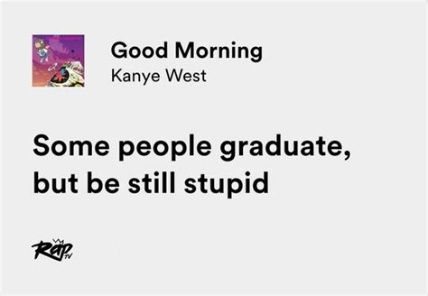 relatable iconic lyrics on Twitter: "kanye west / good morning"