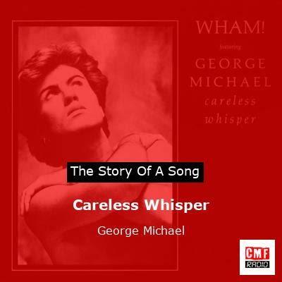 The story of the song Careless Whisper - George Michael