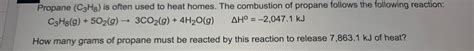 Propane (C3H8) is often used to heat home... - Physical Chemistry