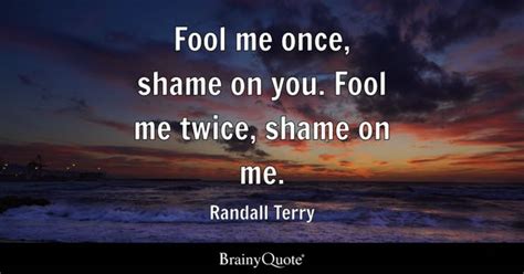 Randall Terry - Fool me once, shame on you. Fool me twice...