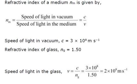 Light enters from air to glass having refractive index 1.50. What is the speed of light in the ...