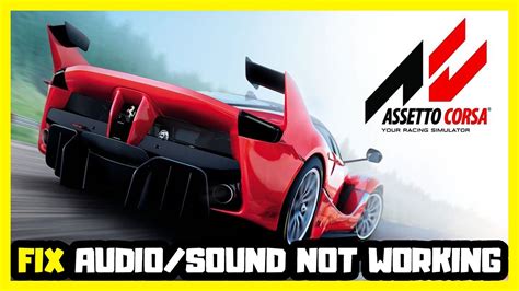 How to FIX Assetto Corsa No Audio/Sound Not Working - YouTube