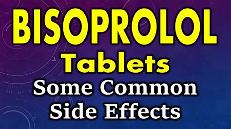 Bisoprolol side effects | side effects of bisoprolol tablets ...