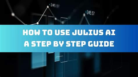 How To Use Julius AI? A Step By Step Guide