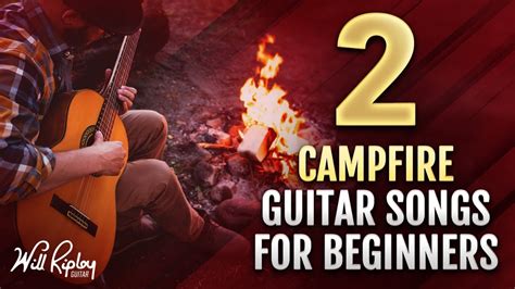 2 Campfire Guitar Songs For Beginners Chords - Chordify