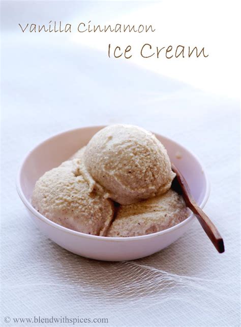 Cinnamon Vanilla Ice Cream Recipe - Homemade Eggless Ice Cream Recipe ...