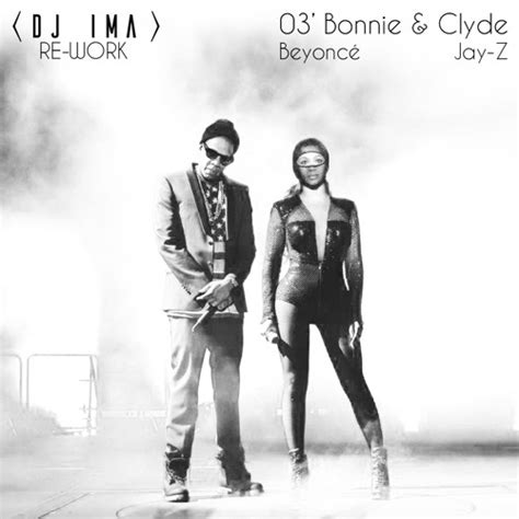 Stream Bonnie & Clyde - Jay - Z And Beyonce (DJ IMA Re - Work ...