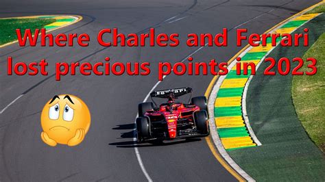 Video: where Charles Leclerc and Ferrari lost valuable points | 2023 F1 ...