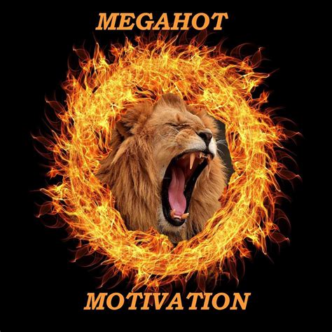 Megahot Motivation