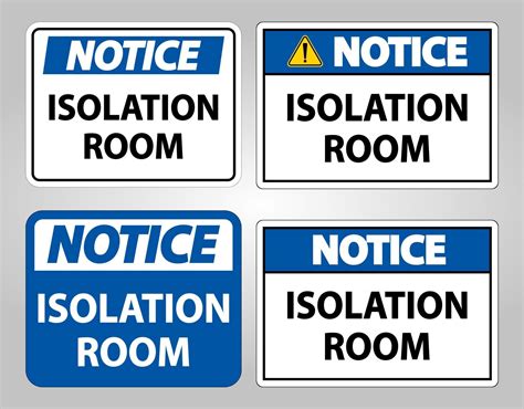 Notice Isolation room Sign 2549129 Vector Art at Vecteezy