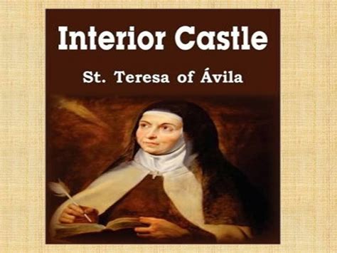 St Teresa Of Avila Interior Castle Quotes. QuotesGram