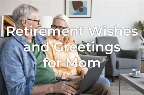 30+ Retirement Wishes for Mom | Styiens