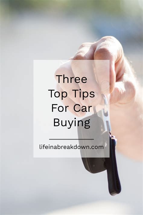 Three Top Tips For Car Buying - Life in a Break Down