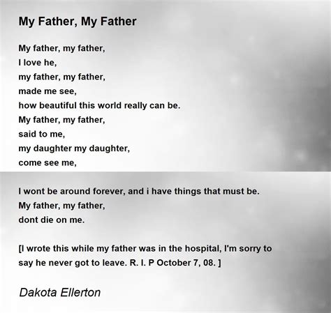 My Father, My Father - My Father, My Father Poem by Dakota Ellerton