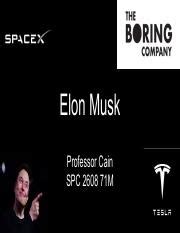 Elon Musk.pdf - Elon Musk Professor Cain SPC 2608 71M SPC 2608 71M Biography overview Fun Fact ...