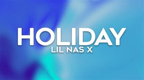 Lil Nas X - HOLIDAY (Lyrics) - YouTube