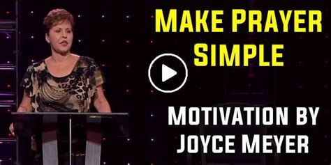 Joyce Meyer - Motivation: Make Prayer Simple