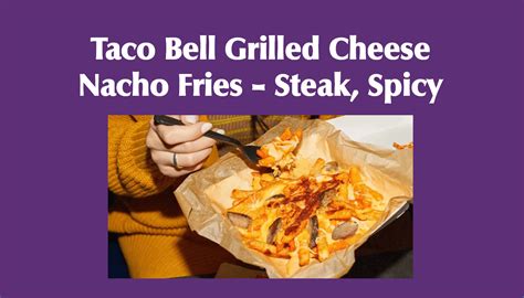 Taco Bell Grilled Cheese Nacho Fries 2024 - Taco Bell Menus